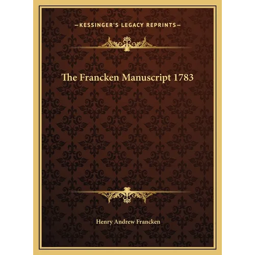 The Francken Manuscript 1783 - Hardcover