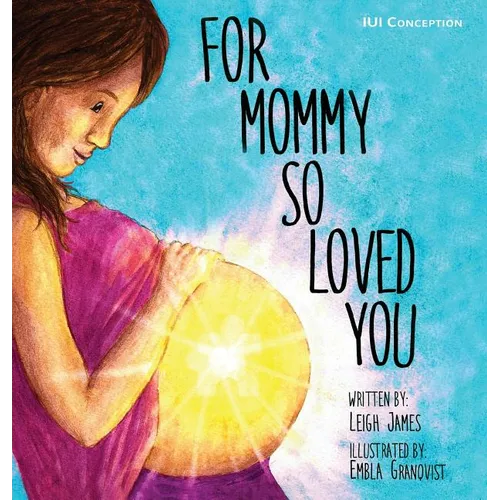For Mommy So Loved You: Iui - Hardcover