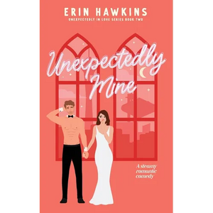 Unexpectedly Mine - Paperback