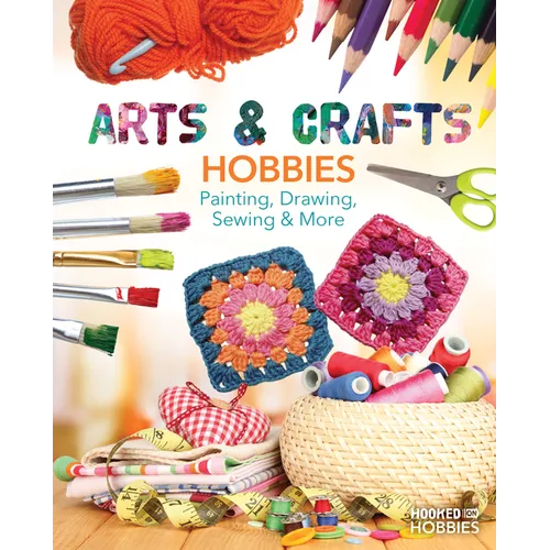Arts & Crafts Hobbies: Painting, Drawing, Sewing & More: Painting, Drawing, Sewing & More - Library Binding