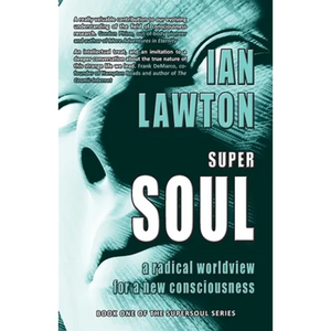 Supersoul: a radical worldview for a new consciousness - Paperback