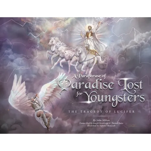 A Paraphrase of Paradise Lost for Youngsters: The Tragedy of Lucifer - Paperback