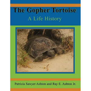 The Gopher Tortoise: A Life History - Paperback