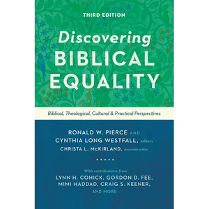 Discovering Biblical Equality: Biblical, Theological, Cultural, and Practical Perspectives - Paperback