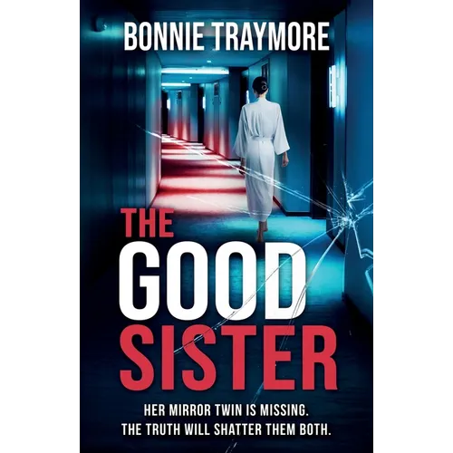 The Good Sister A gripping mind-bending domestic thriller - Paperback