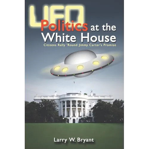UFO Politics at the White House - Paperback
