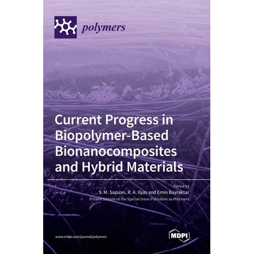 Current Progress in Biopolymer-Based Bionanocomposites and Hybrid Materials - Hardcover