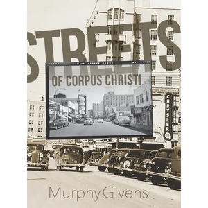Streets of Corpus Christi - Hardcover