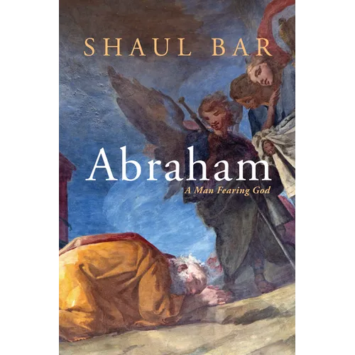 Abraham: A Man Fearing God - Paperback