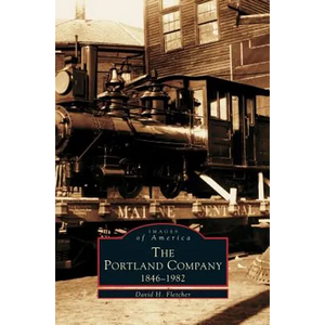 Portland Company 1846-1982 - Hardcover