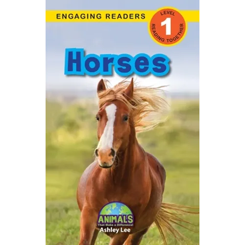 Horses: Animals That Make a Difference! (Engaging Readers, Level 1) - Hardcover