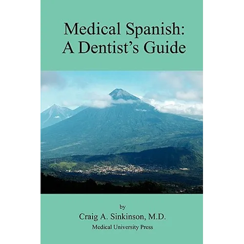 Medical Spanish: A Dental Guide - Paperback