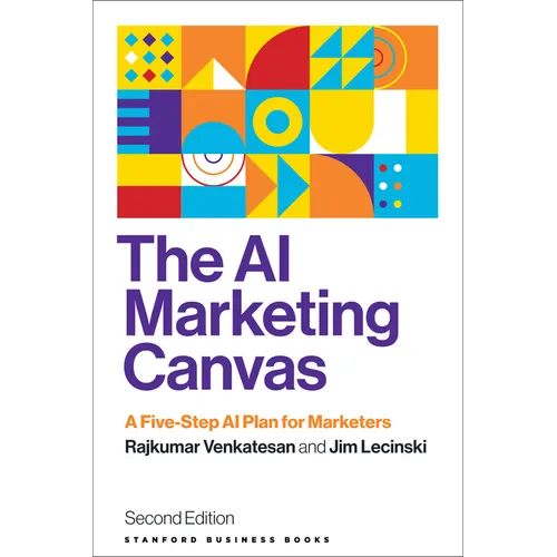 The AI Marketing Canvas, Second Edition: A Five-Step AI Plan for Marketers - Paperback