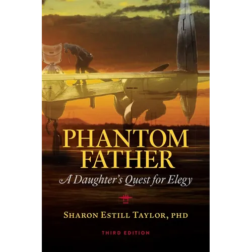 Phantom Father: A Daughter's Quest for Elegy - Hardcover