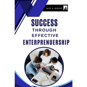 Success Through Effective Entrepreneurship - Paperback