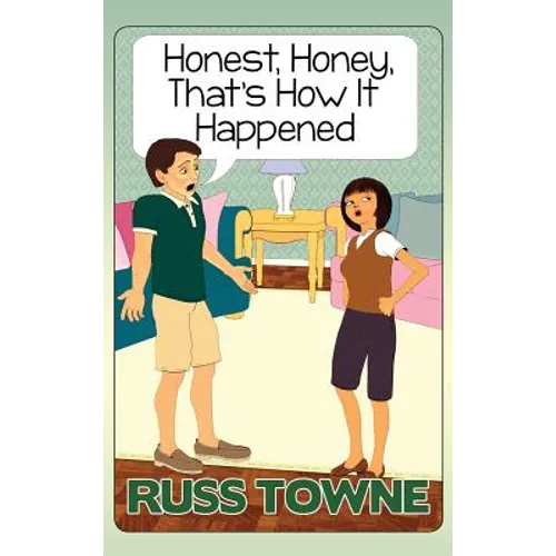 Honest, Honey, That's How It Happened: Humorous and Heartwarming Stories and Insight into Marriage - Hardcover