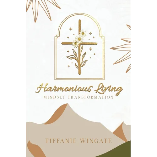 Harmonious Living: Mindset Transformation - Paperback