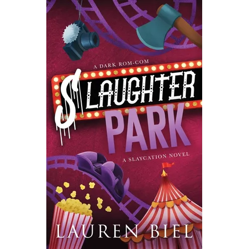 Slaughter Park Deluxe Edition: A Dark Rom-Com - Paperback