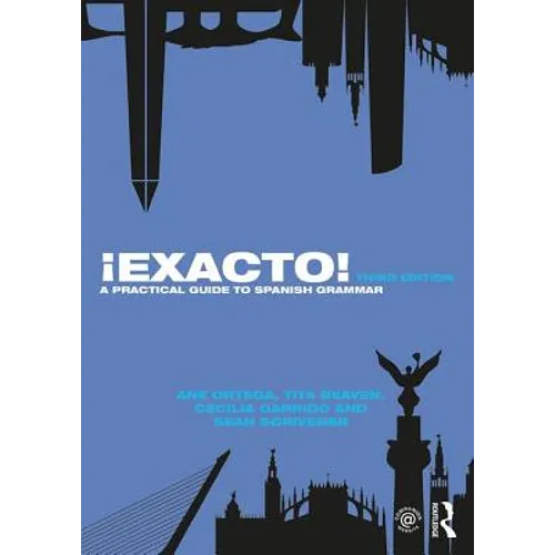 ¡Exacto!: A Practical Guide to Spanish Grammar - Paperback