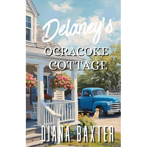 Delaney's Ocracoke Cottage - Paperback