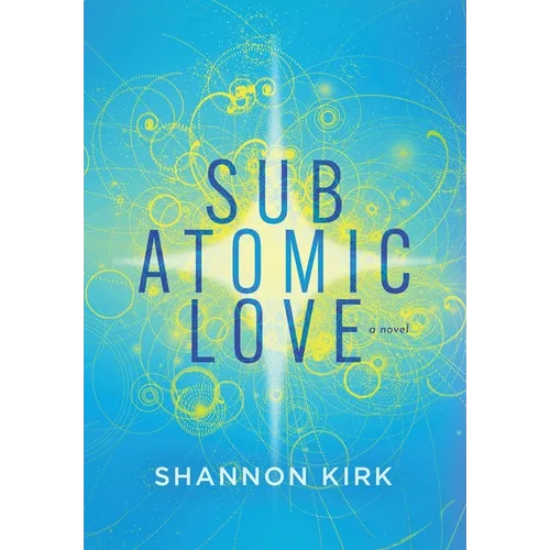 Subatomic Love - Hardcover