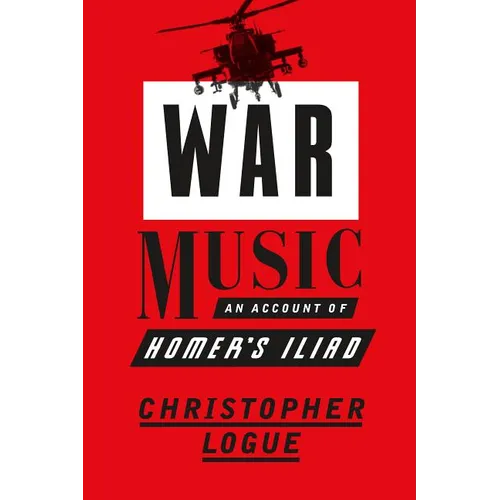 War Music: An Account of Homer's Iliad - Paperback