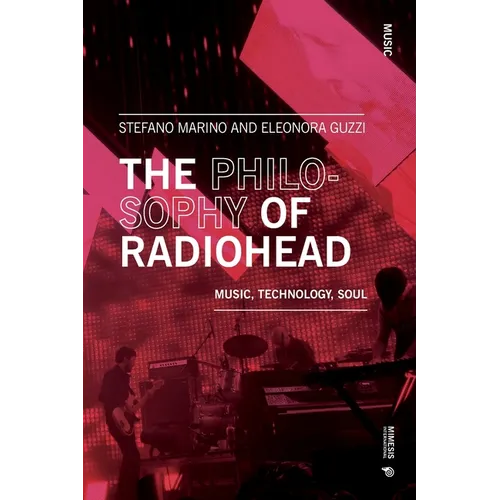 The Philosophy of Radiohead: Music, Technology, Soul - Paperback