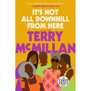 It's Not All Downhill From Here - Paperback