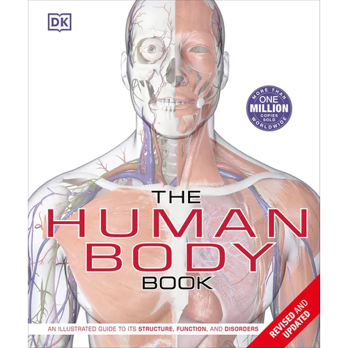 The Human Body Book: An Illustrated Guide to Its Structure, Function, and Disorders - Hardcover