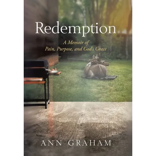 Redemption: A Memoir of Pain, Purpose, and God's Grace - Hardcover