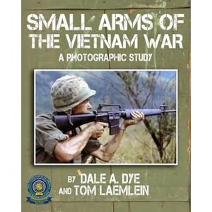 Small Arms of the Vietnam War: A Photographic Study - Paperback