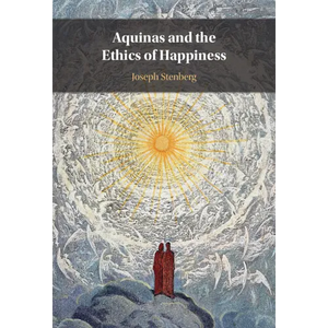 Aquinas and the Ethics of Happiness - Hardcover