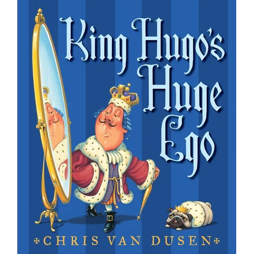 King Hugo's Huge Ego - Hardcover