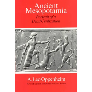 Ancient Mesopotamia: Portrait of a Dead Civilization - Paperback