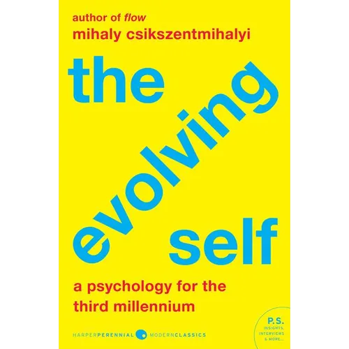 The Evolving Self: A Psychology for the Third Millennium - Paperback