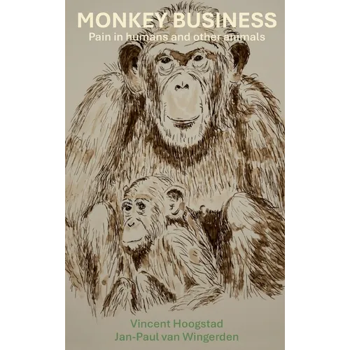 Monkey Business: Pain in humans and other animals - Paperback