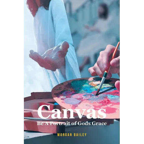 Canvas: Be A Portrait of Gods Grace - Paperback