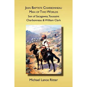 Jean Baptiste Charbonneau: Man of Two Worlds - Paperback