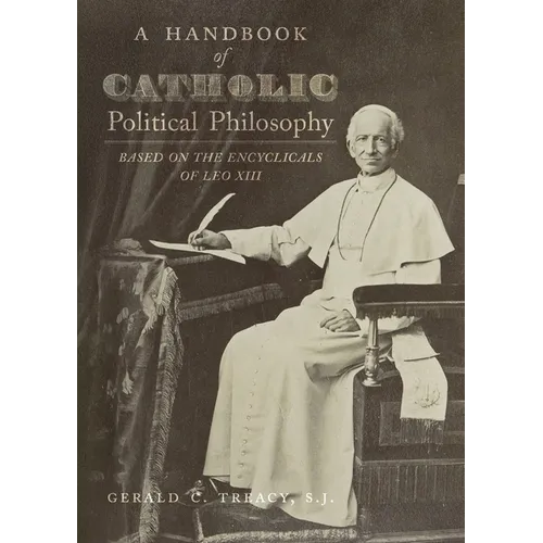 A Handbook of Catholic Political Philosophy - Paperback