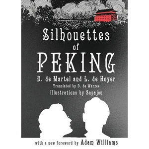 Silhouettes of Peking - Paperback