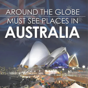 Around The Globe - Must See Places in Australia - Paperback