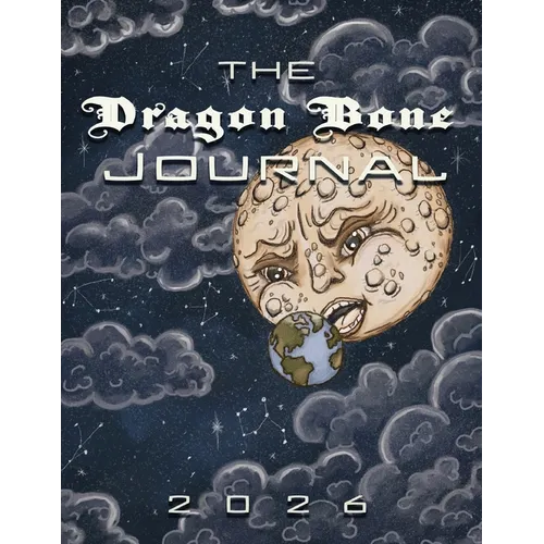 The Dragon Bone Journal: 2026 Issue - Paperback