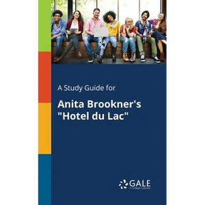 A Study Guide for Anita Brookner's "Hotel Du Lac" - Paperback