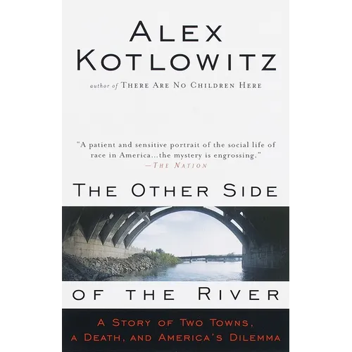 The Other Side of the River: A Story of Two Towns, a Death, and America's Dilemma - Paperback