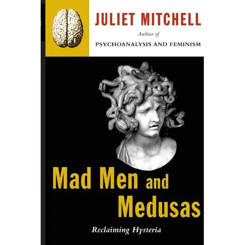 Mad Men and Medusas: Reclaiming Hysteria - Paperback