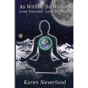 As Within, So Without: Love Yourself, Love the World - Paperback