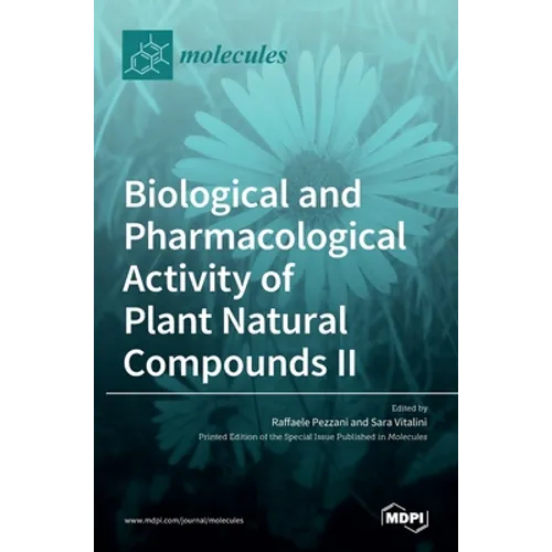 Biological and Pharmacological Activity of Plant Natural Compounds II - Hardcover