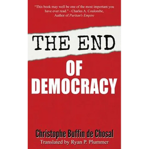 The End of Democracy - Paperback