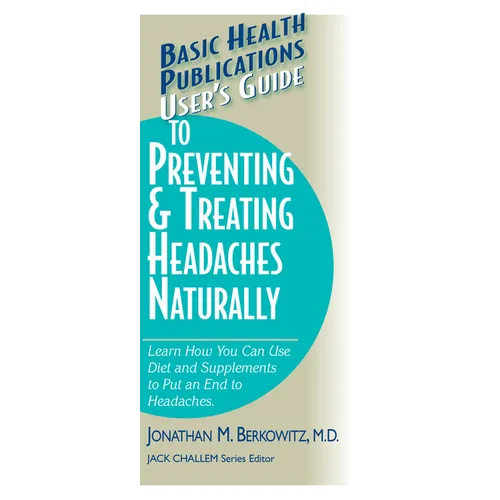 User's Guide to Preventing & Treating Headaches Naturally - Paperback