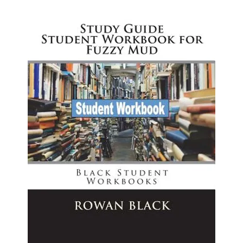 Study Guide Student Workbook for Fuzzy Mud: Black Student Workbooks - Paperback